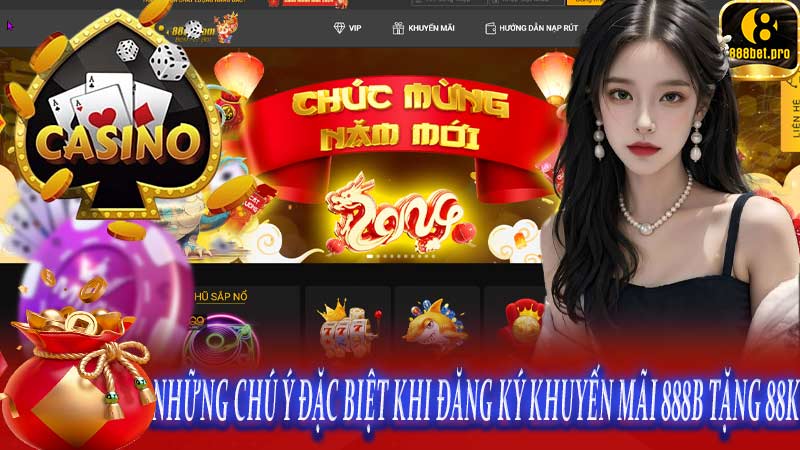 Những chú ý đặc biệt khi đăng ký khuyến mãi 888B tặng 88k
